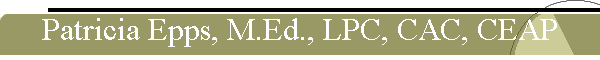 Patricia Epps, M.Ed., LPC, CAC, CEAP